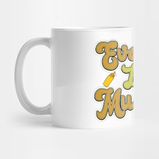 Everyone loves mustard Mug